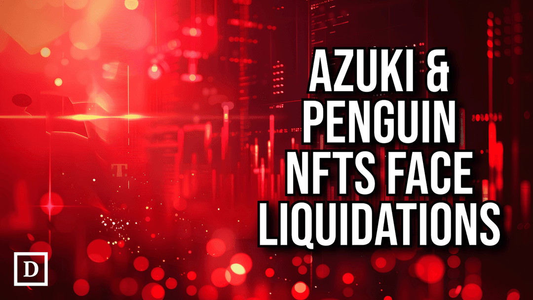 NFT Liquidations Rise Amid Azuki and Pudgy Penguin Volatility