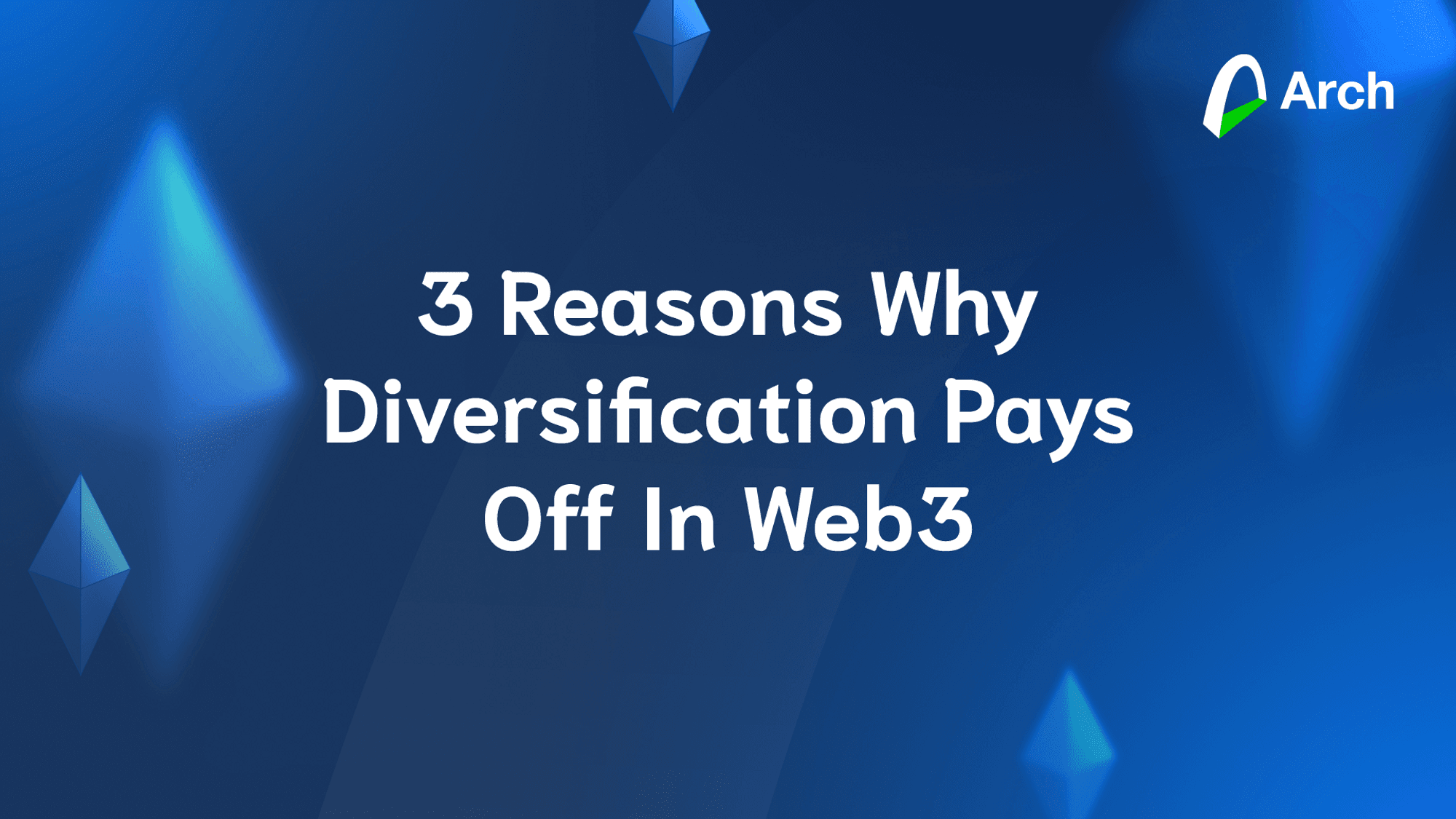 3 Reasons Why Diversification Pays Off in Web3 [Sponsored]