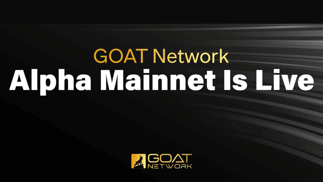 GOAT Network Alpha Mainnet Is Live!