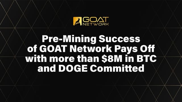 GOAT Network Pre-Mining Success Paves the Way for First Decentralized Bitcoin Layer 2, with Over $8M in BTC and DOGE Committed