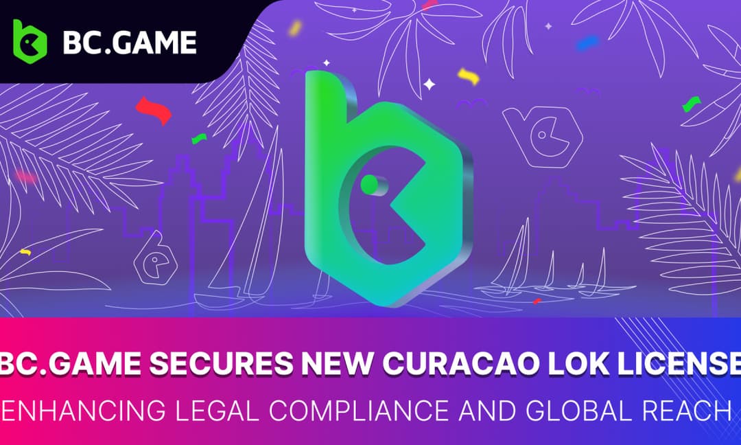 BC.GAME Secures New Curacao LOK License, Enhancing Legal Compliance and Global Reach