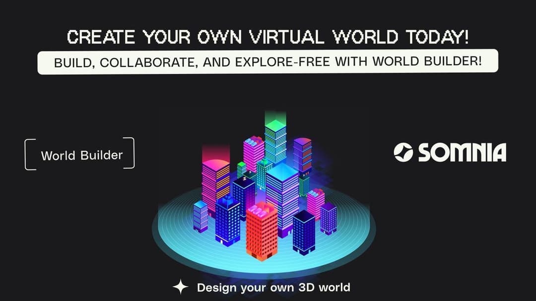 Somnia’s New “World Builder” Gives Creators Tools To Make Games and Virtual Experiences Easily