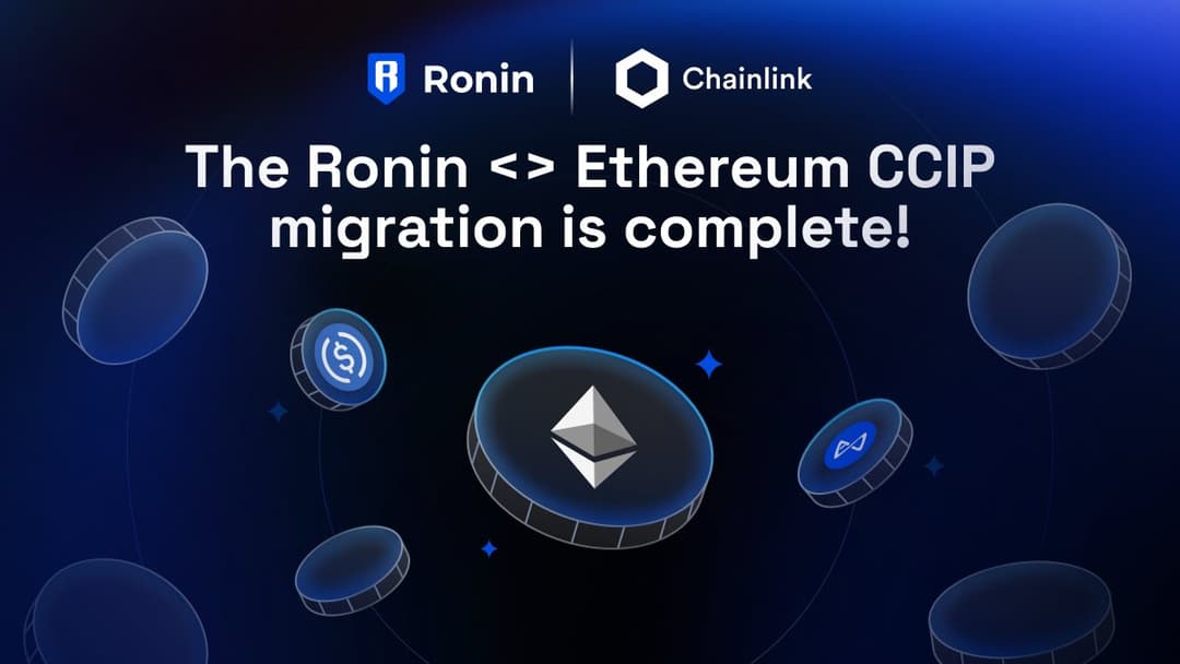 Ronin Network Migrates $450M Legacy Bridge Across 12 Assets to Chainlink CCIP With New WBTC Contract