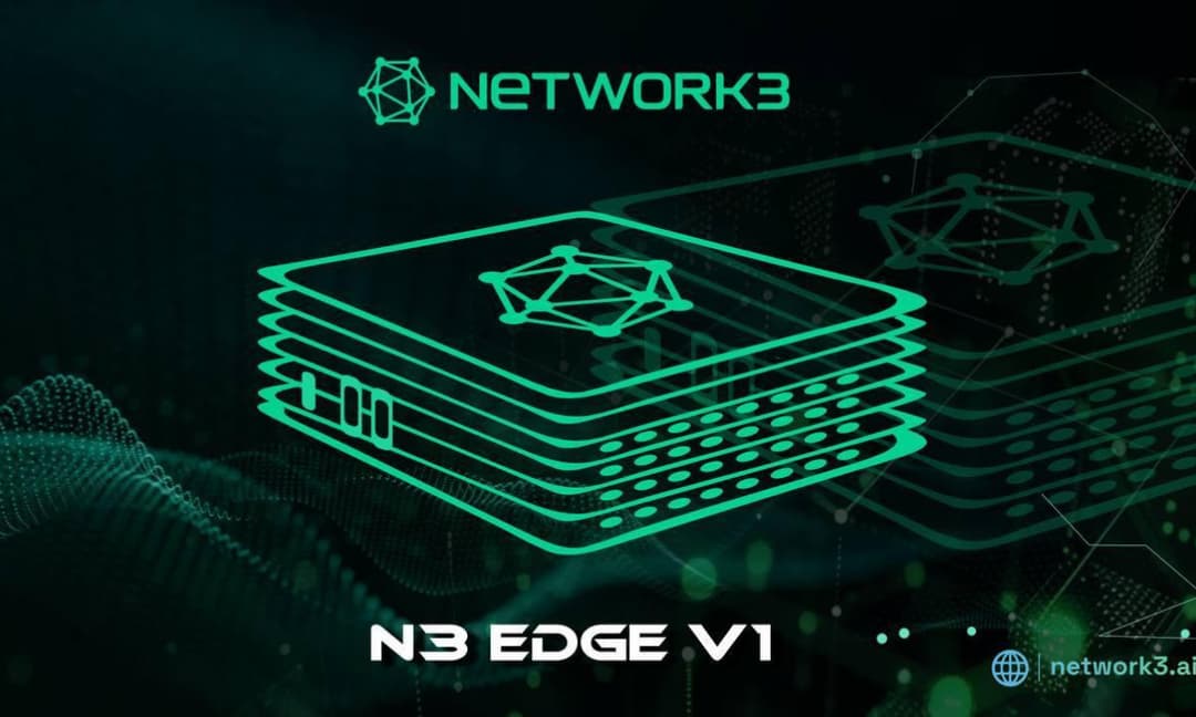 Network3’s Mining Device ‘N3 Edge V1’ Sold Out in Seconds