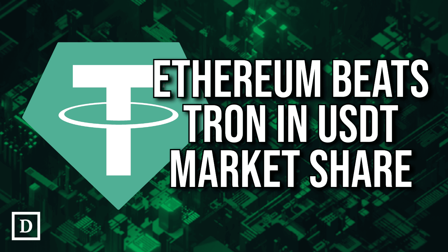 USDT Market Cap Soars To Record With Ethereum Crossing Tron as Main Hub