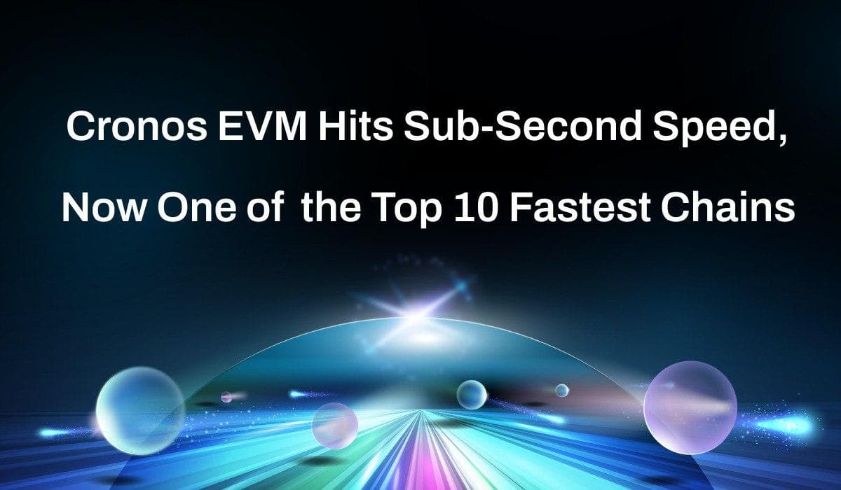 Cronos Delivers Sub-Second Block Time, Cementing Status Among Top 10 Fastest Chains