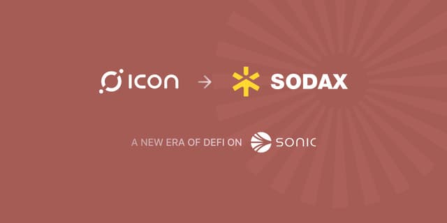 ICON Project Rebrands as SODAX, Migrating DeFi Infrastructure to Sonic