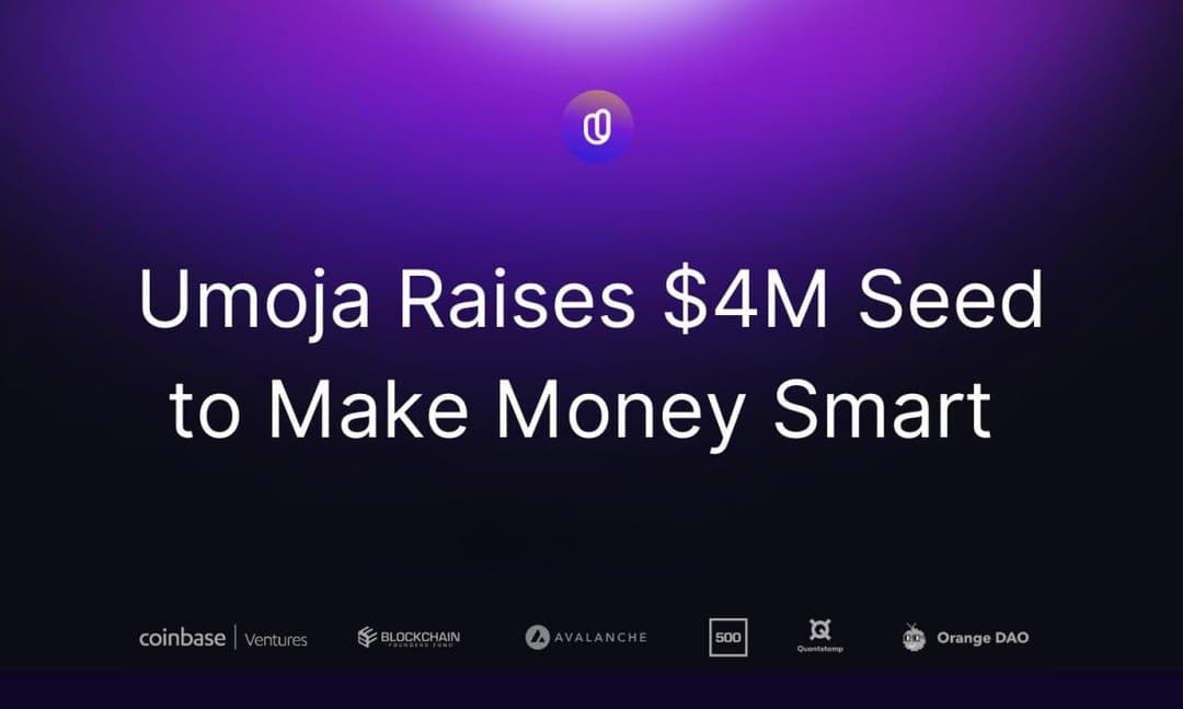 Umoja Closes On $4M Seed Funding Round To Help Anyone Generate Wealth Using Smart Money