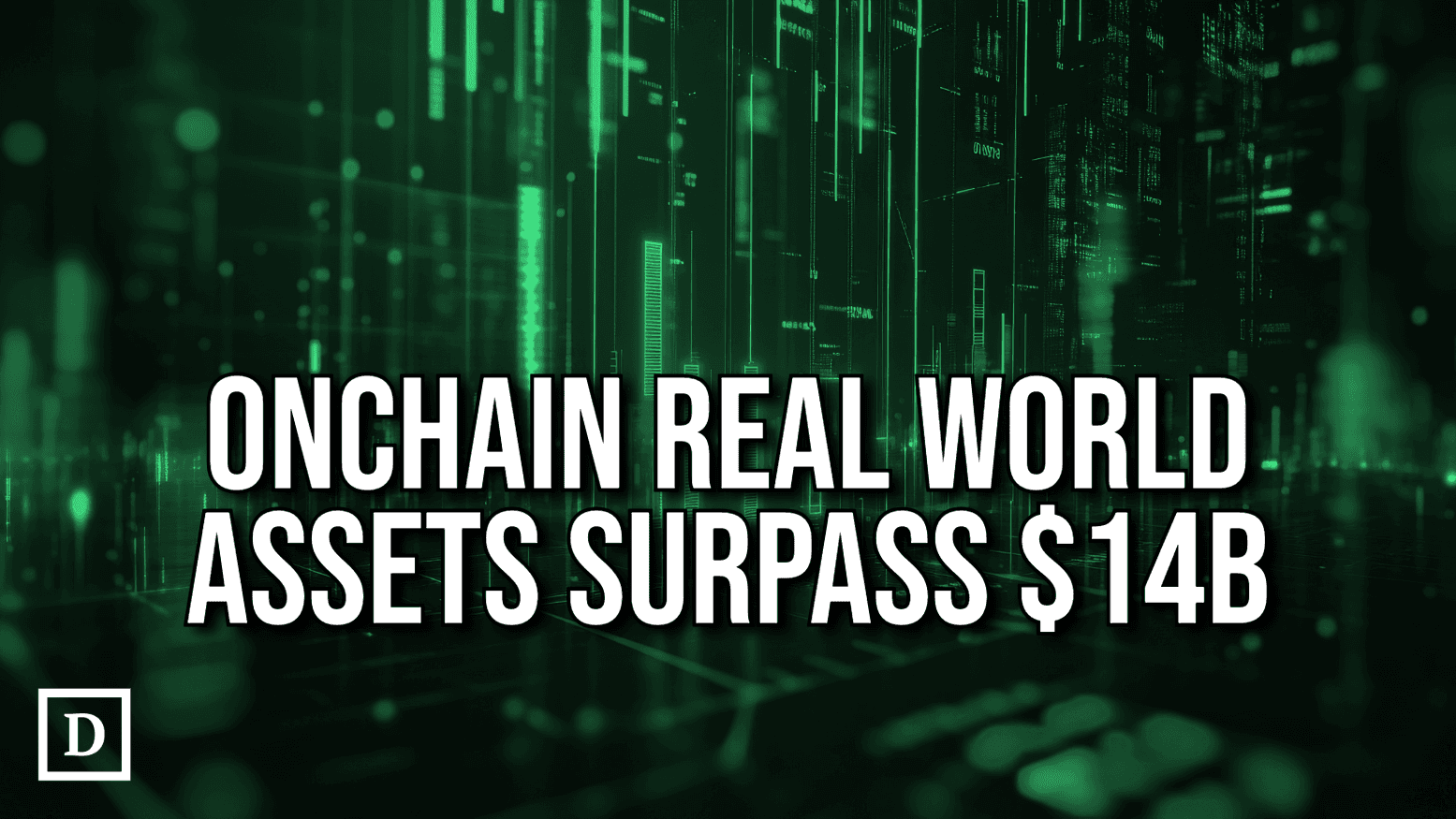 Tokenized RWA Market Surpasses $14 Billion
