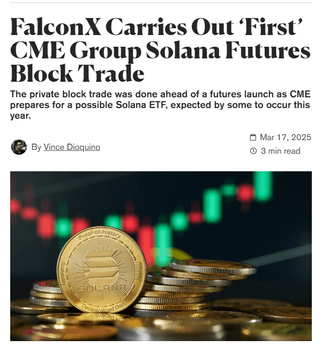 CME Group Launches Solana Futures on March 17, 2025, Following FalconX's First Block Trade, Signaling ETF Precursor