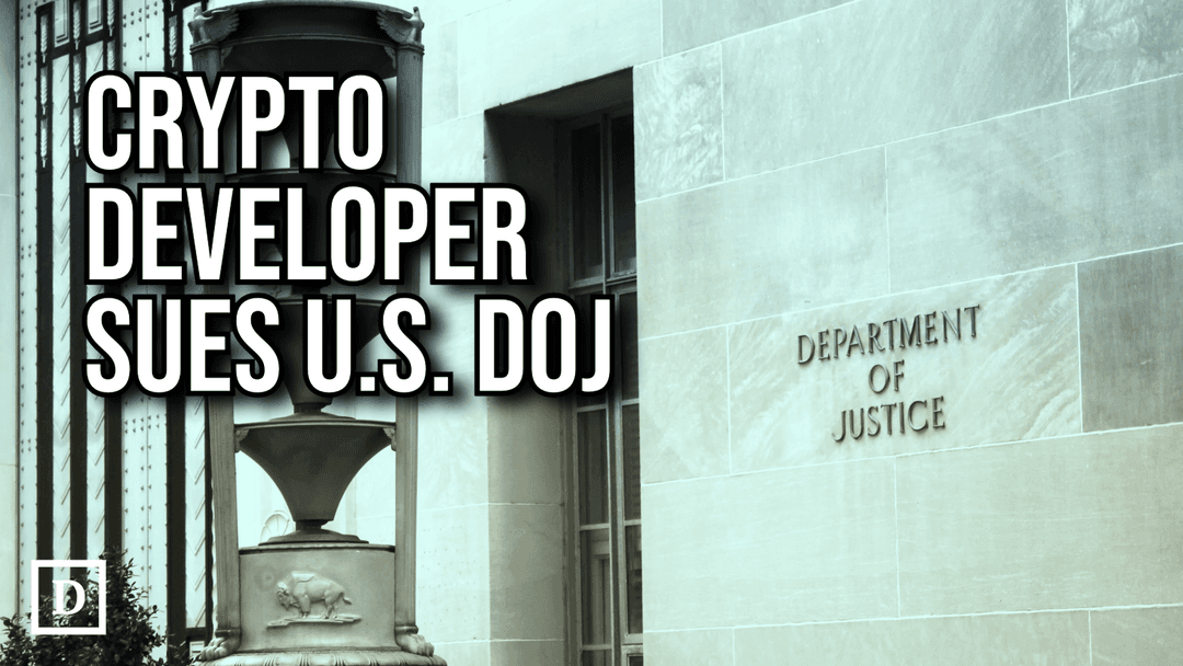 Crypto Developer Sues DoJ to Have Software Declared Legal