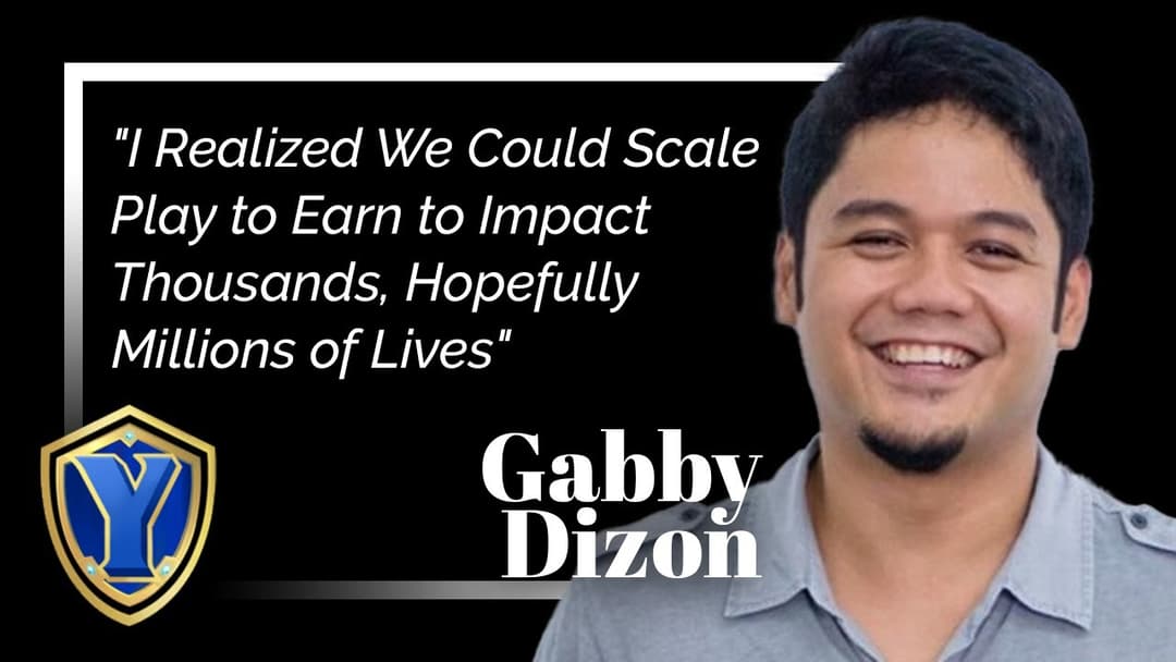 "I Realized We Could Scale Play-to-Earn to Impact Thousands, Hopefully Millions of Lives:" YGG's Gabby Dizon