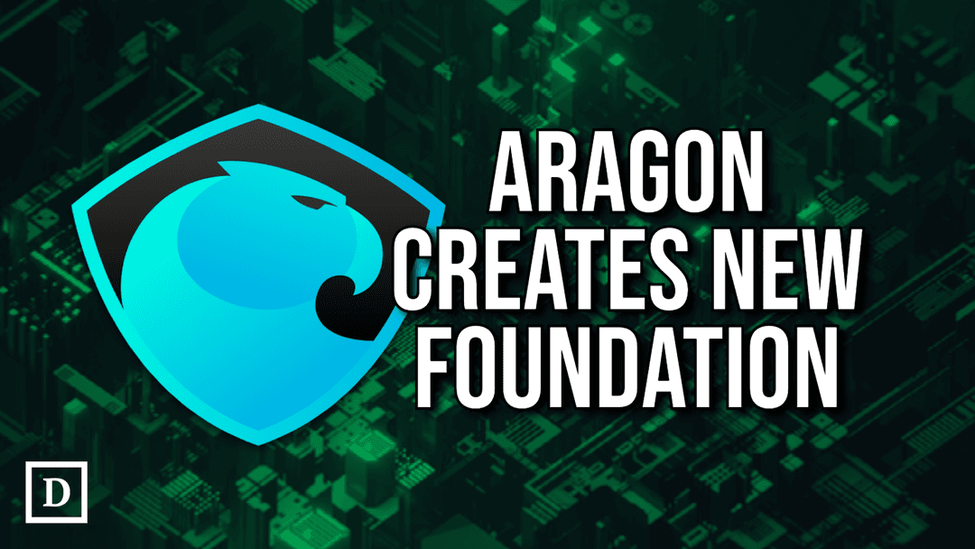Aragon Announces New Foundation to Help Steer the DAO Management Project 