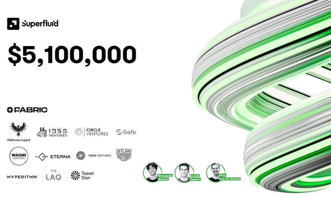 Superfluid Secures $5.1M to Launch Distribution Pools and Unlock One-to-Many Streams