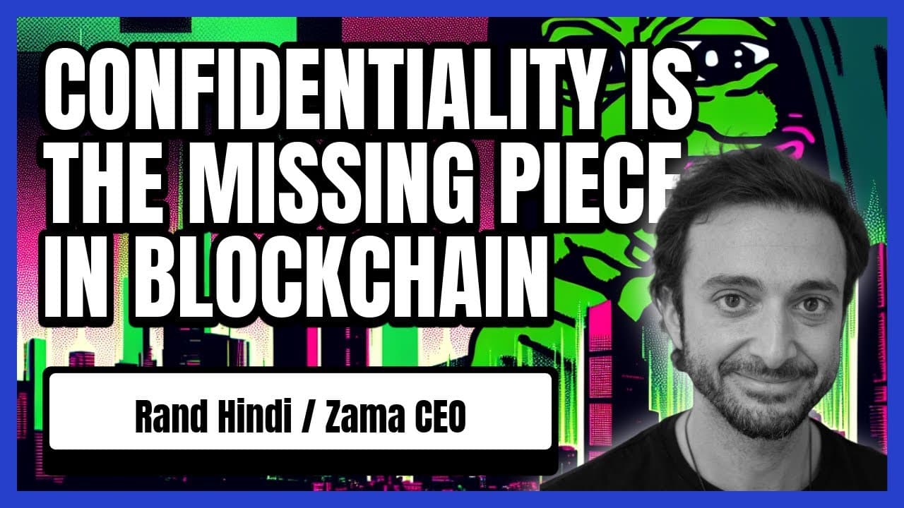 Confidentiality in Blockchain: Rand Hindi on Zama's Vision and the Future of Onchain Transactions