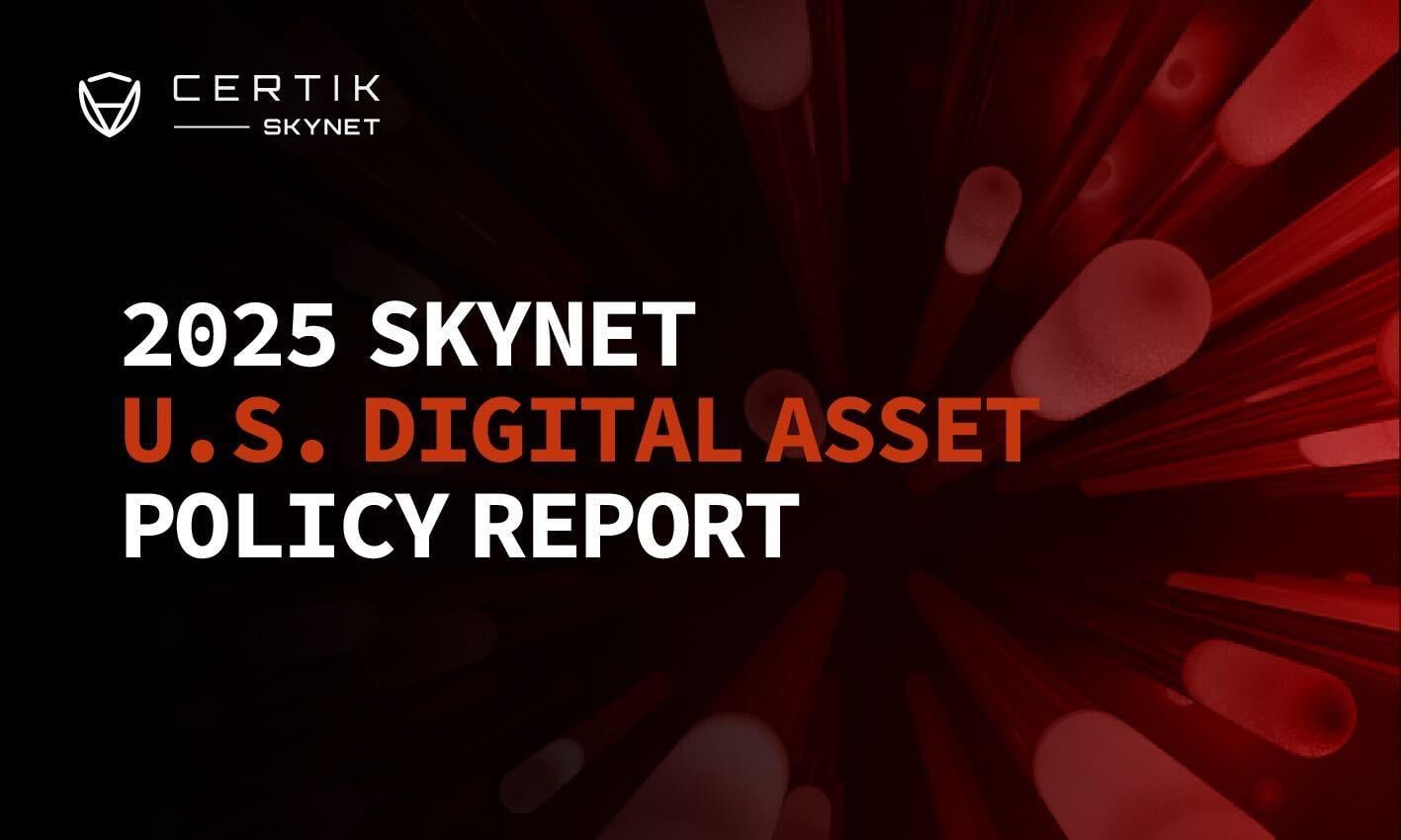 CertiK Releases U.S. Policy Report Highlighting Legislative Impact on Stablecoins and Digital Asset Custody