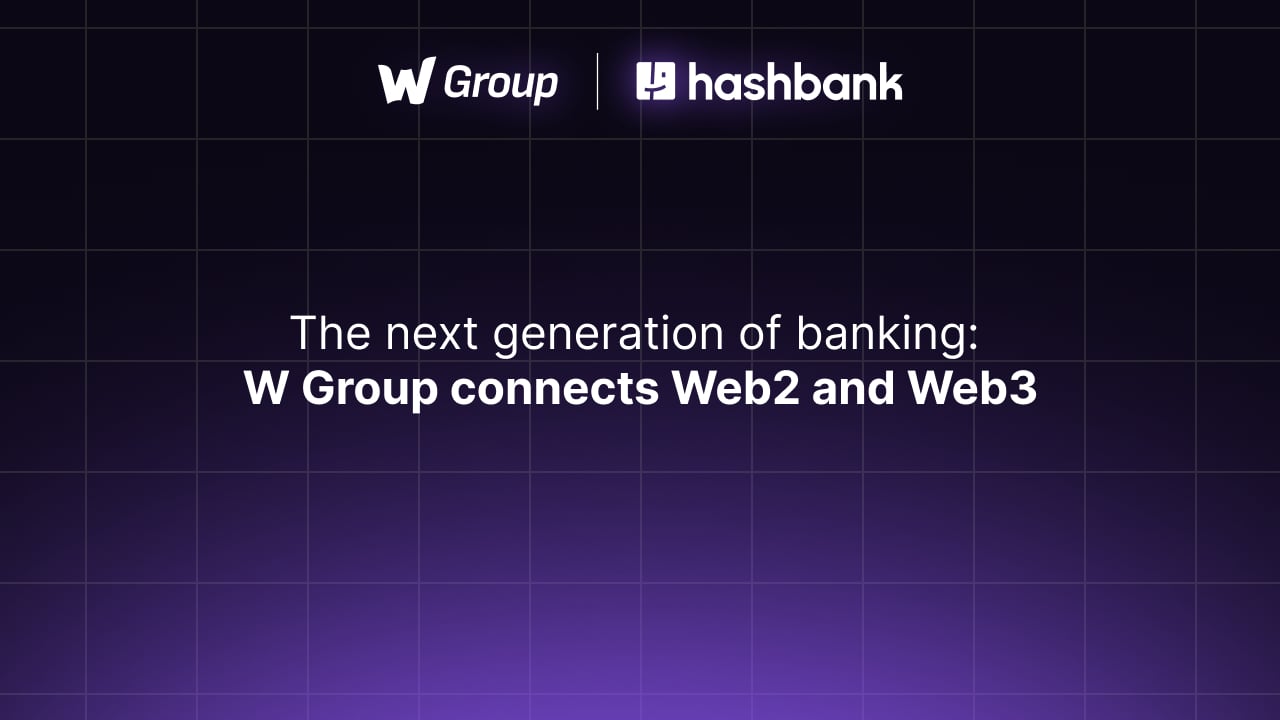 W Group Introduces hashbank’s Integrated Web2 and Web3 Banking Experience