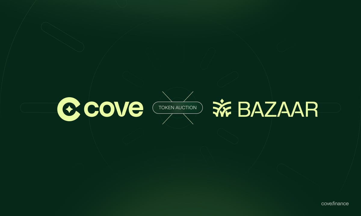 Cove Partners with Bazaar for Pioneering $COVE Token Auction to Decentralize and Bootstrap Protocol Liquidity
