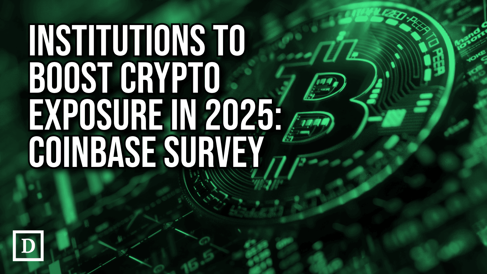83% of Institutional Investors Plan to Increase Crypto Allocations in 2025: Coinbase