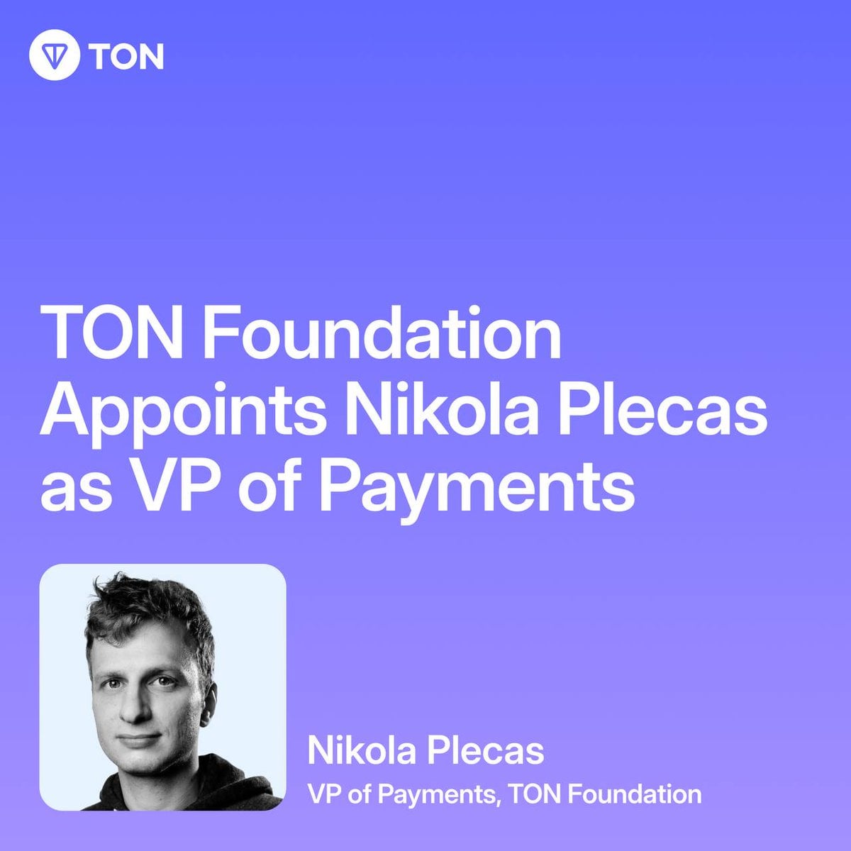 TON Foundation Names Nikola Plecas VP of Payments to Scale Strategy for Telegram's 1B+ Users
