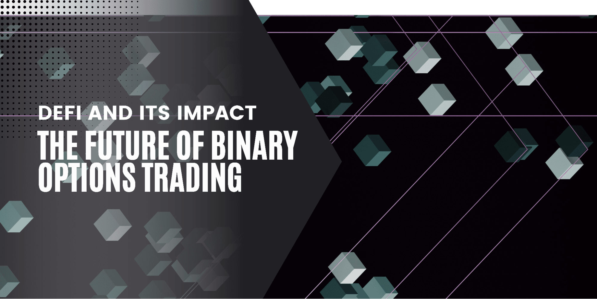 The Future of Decentralized Finance (DeFi) in Binary Options Trading