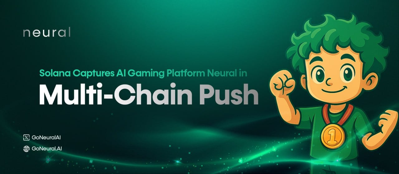 Solana Captures AI Gaming Platform Neural in Multi-Chain Push