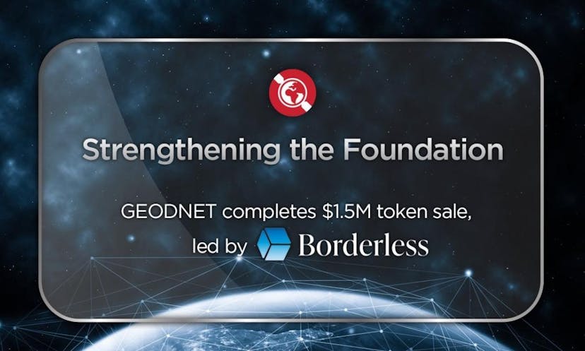 Borderless Capital Leads $1.5M Investment into the GEODNET Foundation to Support a Precise and Trusted Decentralized Location Service