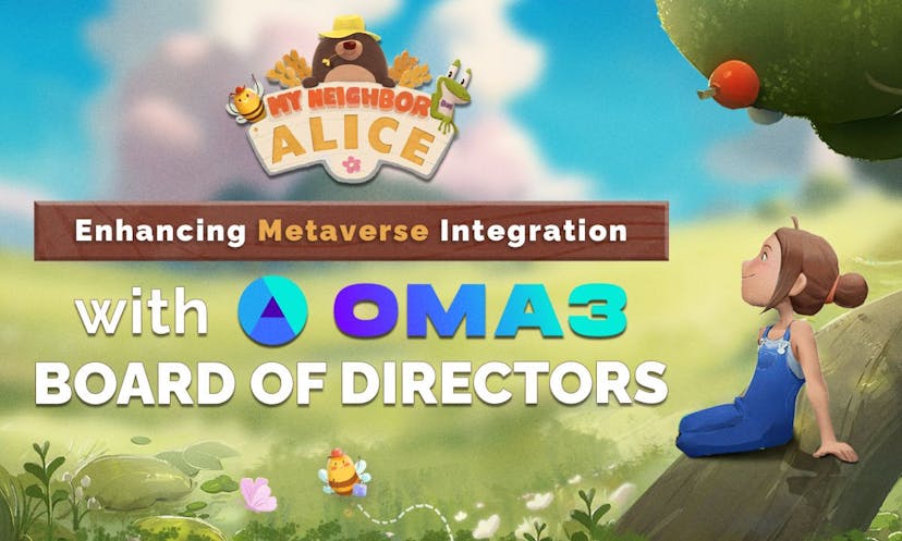 Enhancing Metaverse Integration: My Neighbor Alice Joins The Board of Directors of OMA3
