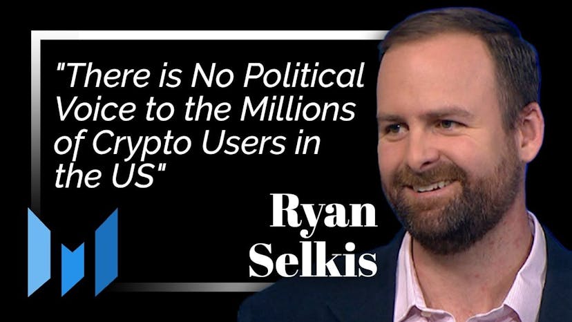 "There is No Political Voice to the Millions of Crypto Users in the US:" Ryan Selkis