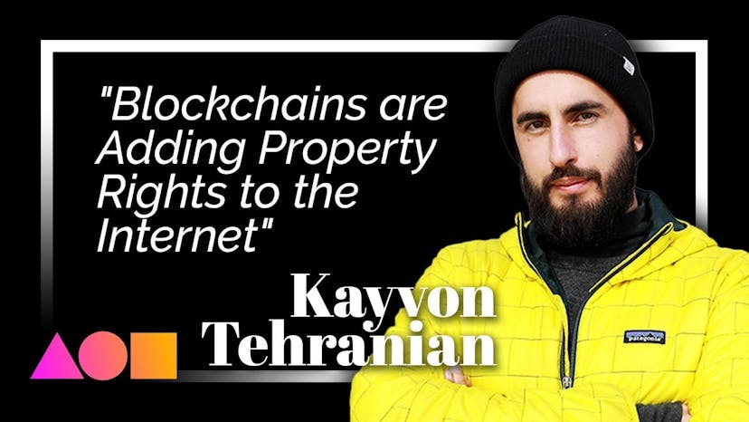  "Blockchains are Adding Property Rights to the Internet:" Kayvon Tehranian