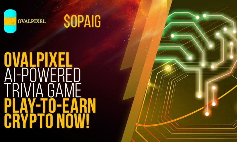 OvalPixel Launches Groundbreaking Play-to-Earn OPAIG AI Game Token