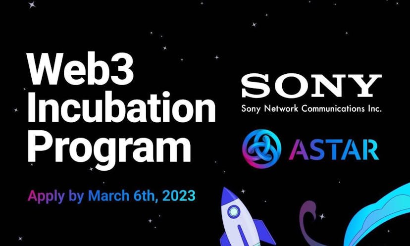 Sony and Astar  Launch Web3 Incubation Program