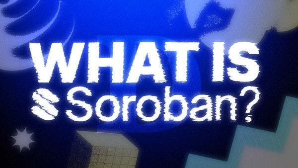 What Is Soroban? [Sponsored]