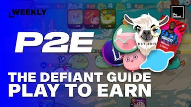 The Defiant Guide to Play to Earn &#8211; GameFi