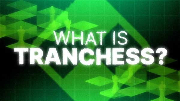 What Is Tranchess? [Sponsored]