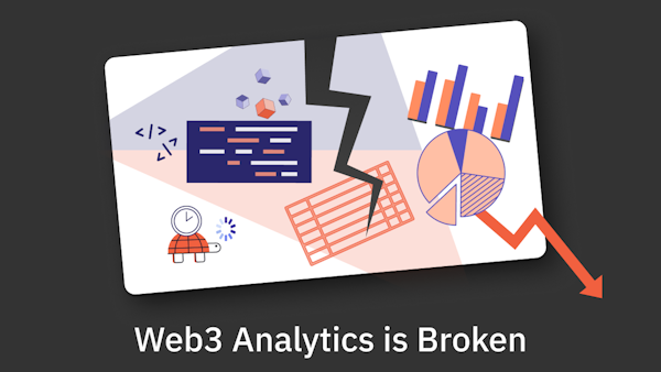 Web3 Analytics is Broken 