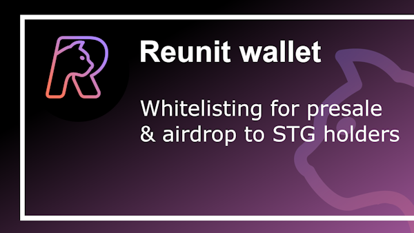 Reunit wallet: Token presale open and airdrop to STG holders [Sponsored]