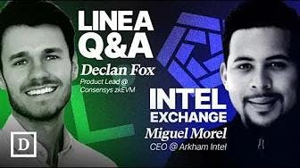 Learning Linea: zkEVM from Consensys + Arkham CEO shares intel
