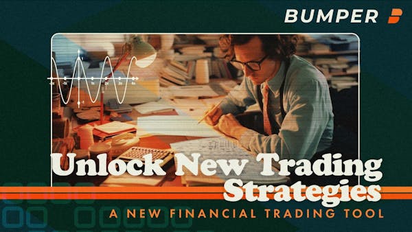 Bumper Unlocks Innovative New Trading Strategies
