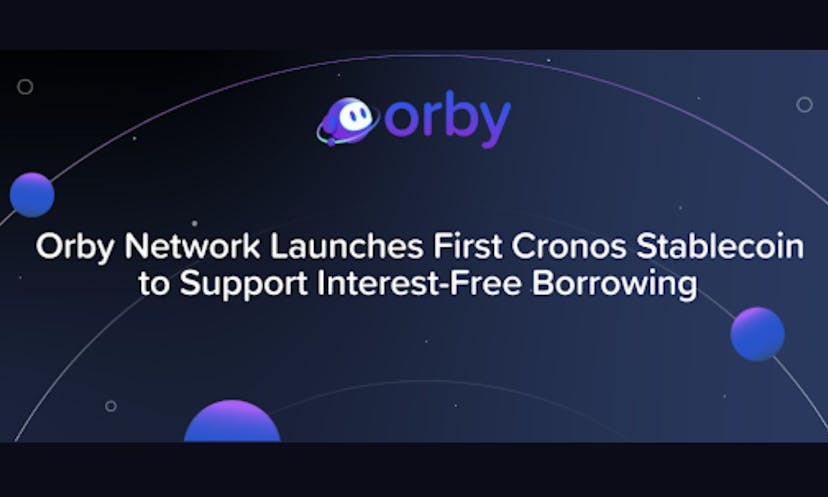 Orby Network Launches First Cronos Stablecoin to Support Interest-Free Borrowing