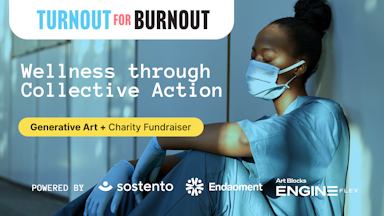 Turnout for Burnout: Limited Edition Generative Art Mint to Uplift Frontline Health Workers [Sponsored]