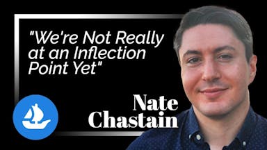 "We're Not Really at an Inflection Point Yet:" OpenSea's Nate Chastain