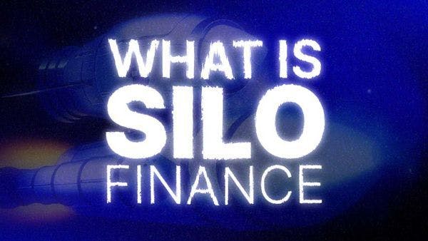 What Is Silo Finance? [Sponsored]