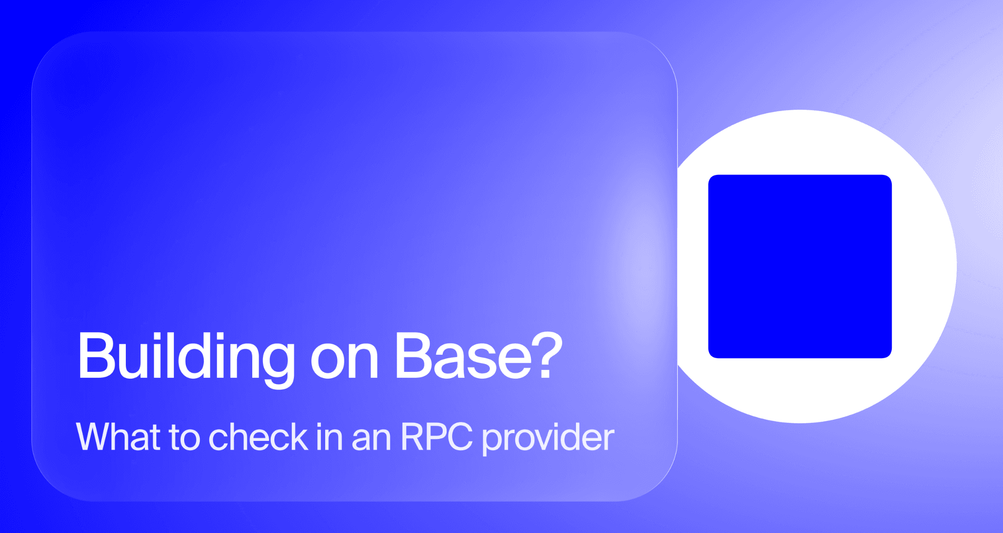 Building on Base? What to check in an RPC provider
