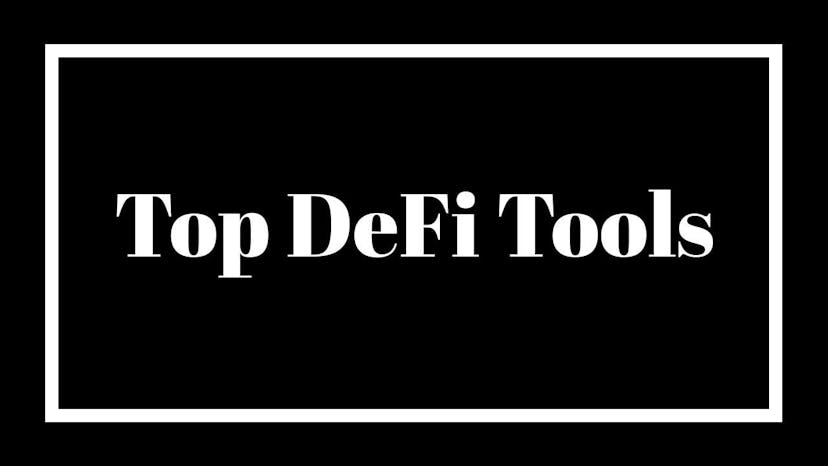 Top Tools to Get Started with DeFi