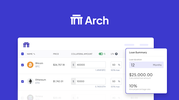 Arch Lending: Secure loans against alternative assets starting with crypto [Sponsored]