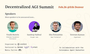 Vitalik Buterin and Sandeep Nailwal headline decentralized agi summit @ Ethdenver tackling threats of centralized AI