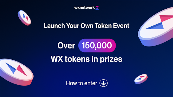 Celebrate WX Network’s official rebrand with their largest WX token giveaway of the year! [Sponsored]