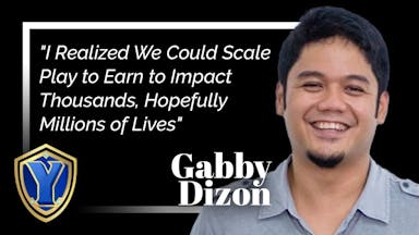 "I Realized We Could Scale Play-to-Earn to Impact Thousands, Hopefully Millions of Lives:" YGG's Gabby Dizon