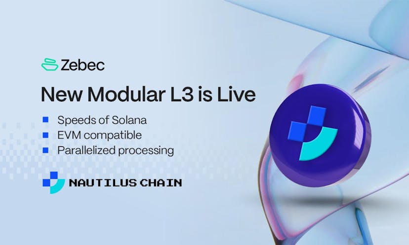Zebec's Modular L3 Nautilus Chain Debuts on Mainnet, Paving the Way for the Future of DeFi and Continuous Payments